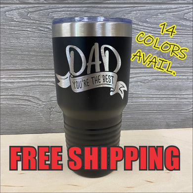 Dad your the best Custom Powder Coated Polar Camel Tumbler Fathers Day